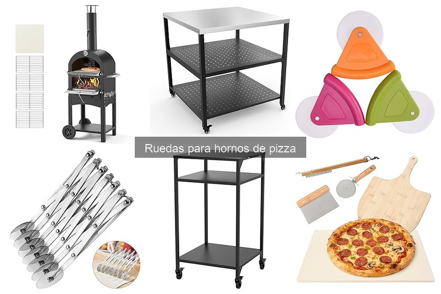 Cómo elegir las mejores ruedas para hornos de pizza