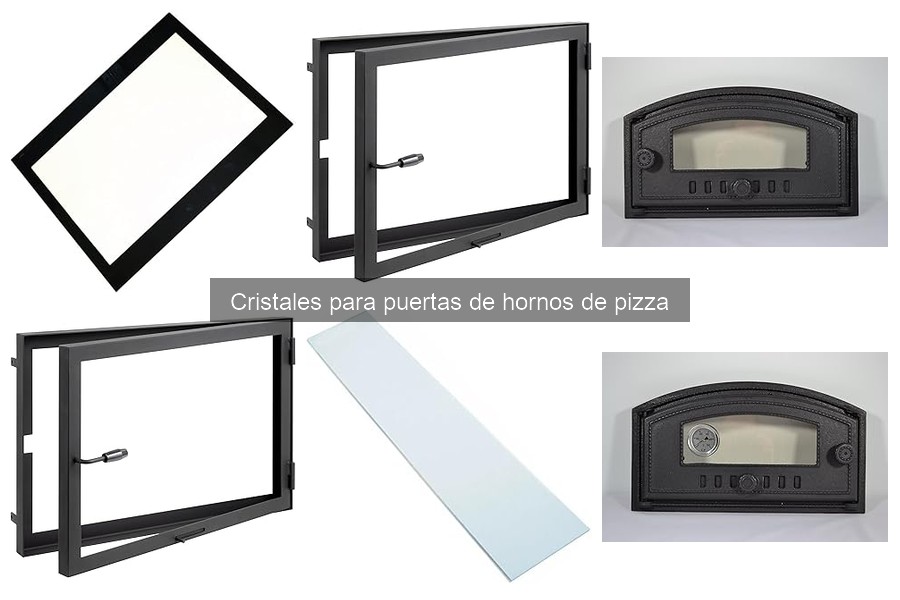 Comparativa de cristales templados y de seguridad para hornos de pizza