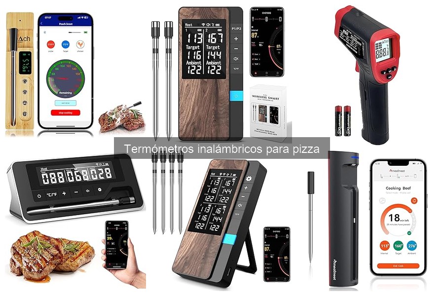 Consejos para Usar Termómetros Inalámbricos en Pizza