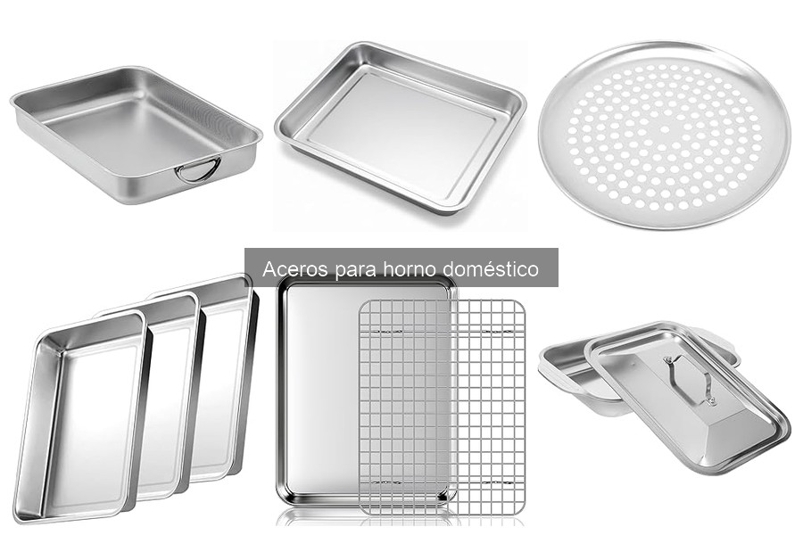 Dónde comprar aceros para horno al mejor precio