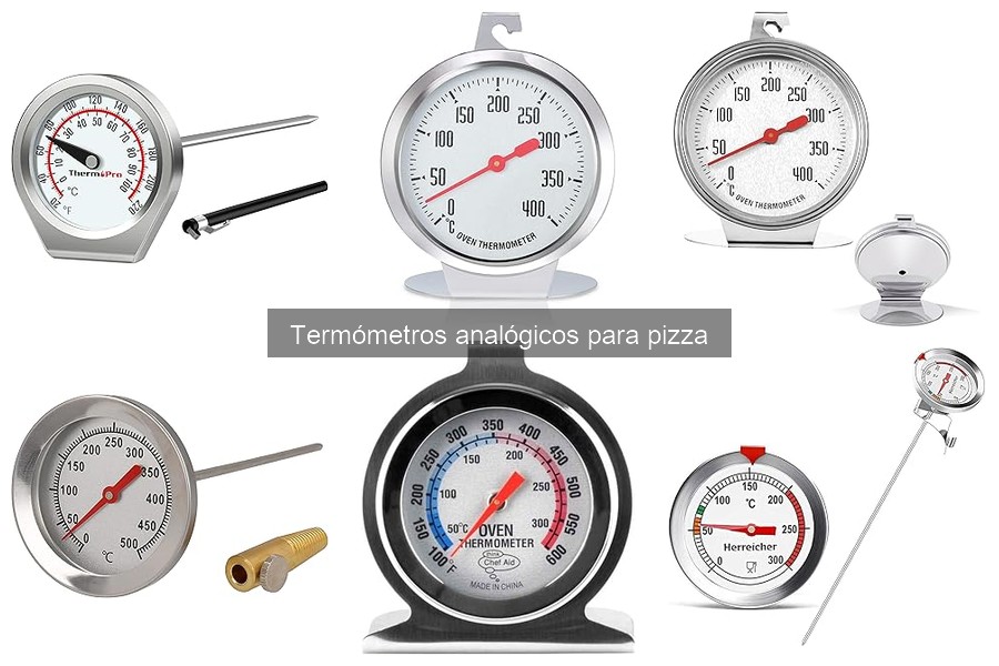 Guía para Elegir el Mejor Termómetro Analógico para Pizza