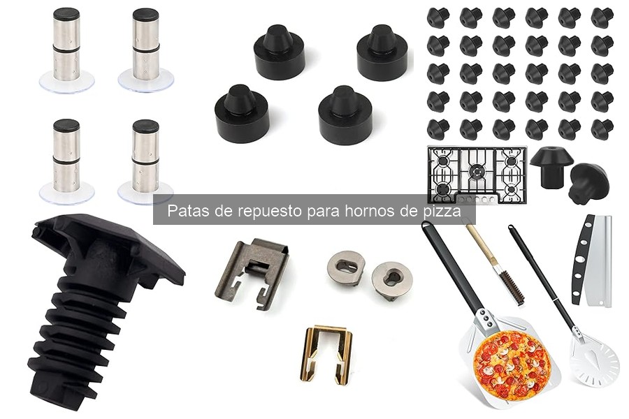 Problemas comunes con patas de repuesto para hornos de pizza