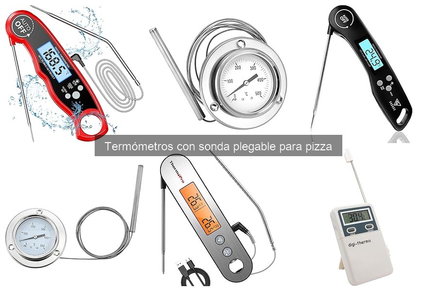 Termómetros con Sonda Plegable para Pizza: ¿Qué Son y Cómo Funcionan?
