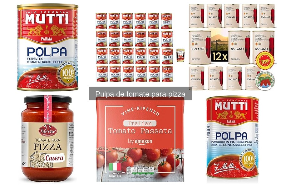 Tipos de pulpa de tomate para pizza y sus diferencias