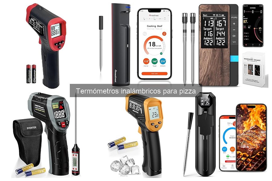 Tipos de termómetros inalámbricos para hacer pizza