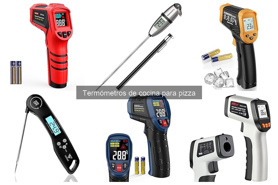 Tipos de termómetros para cocinar pizza: guía completa