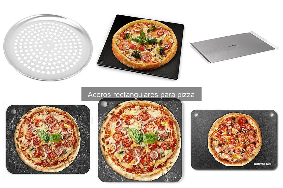 Ventajas de usar aceros rectangulares para hacer pizza