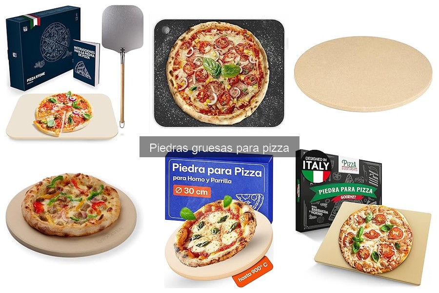 Ventajas de usar piedras gruesas para hacer pizza en casa